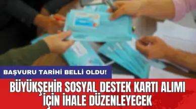 Büyükşehir sosyal destek kartı alımı için ihale düzenleyecek