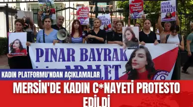 Mersin'de Kadın C*nayeti Protesto Edildi