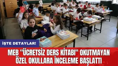 MEB "ücretsiz ders kitabı" okutmayan özel okullara inceleme başlattı