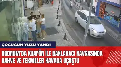 Bodrum'da kuaför ile baklavacı kavgası!