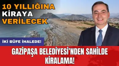 Gazipaşa Belediyesi’nden sahilde kiralama