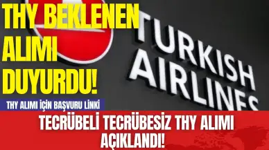 THY Beklenen Alımı Duyurdu! Tecrübeli Tecrübesiz THY Alımı Açıklandı! THY Alımı İçin Başvuru Linki