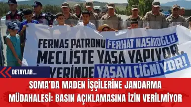 Soma’da Maden İşçilerine Jandarma Müdahalesi: Basın Açıklamasına İzin Verilmiyor