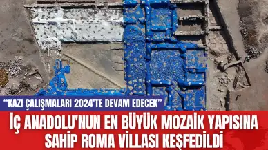 İç Anadolu'nun En Büyük Mozaik Yapısına Sahip Roma Villası Keşfedildi