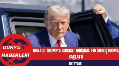 Trump'a Yönelik Şüpheli Suikast Girişimi: FBI Soruşturma Başlattı