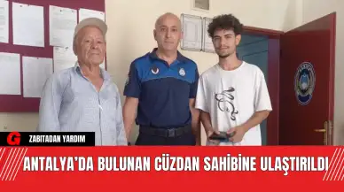 Antalya’da Bulunan Cüzdan Sahibine Ulaştırıldı