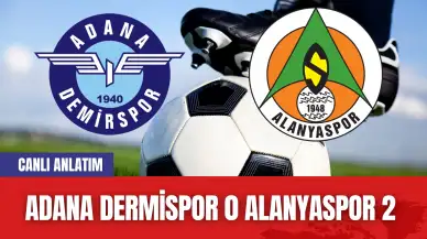 Adana Dermispor Alanyaspor Canlı Anlatım