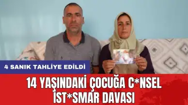 14 yaşındaki çocuğa c*nsel ist*smar davası: 4 sanık tahliye edildi