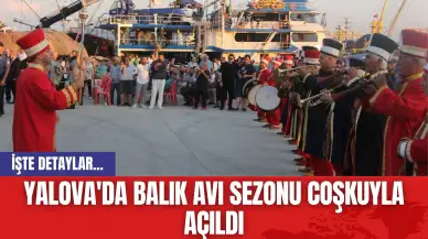 Yalova'da Balık Avı Sezonu Coşkuyla Açıldı