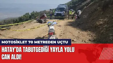 Tabutgediği Yayla yolu can aldı! Motosiklet 70 metreden uçtu