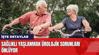 Sağlıklı yaşlanmak ürolojik sorunları önlüyor