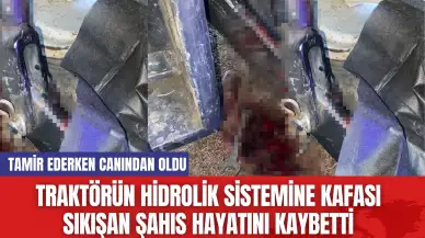 Traktörün Hidrolik Sistemine Kafası Sıkışan Şahıs Hayatını Kaybetti