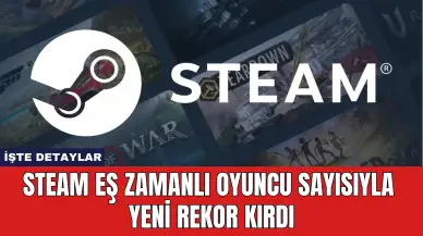 Steam Eş Zamanlı Oyuncu Sayısıyla Yeni Rekor Kırdı