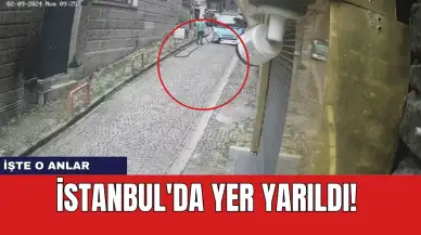 İstanbul'da yer yarıldı! İşte o anlar