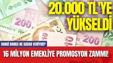 16 Milyon Emekliye Promosyon Zammı! 20.000 TL'ye Yükseldi