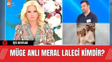 Müge Anlı Meral Laleci Kimdir?