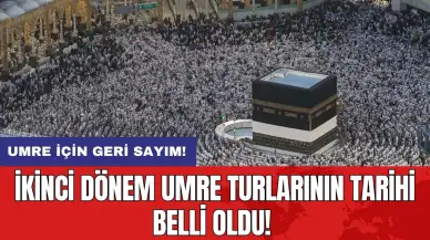 Umre için geri sayım: İkinci dönem umre turlarının tarihi belli oldu!