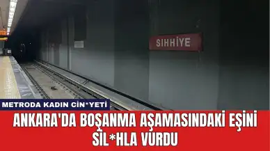 Ankara'da Boşanma Aşamasındaki Eşini Sil*hla Vurdu