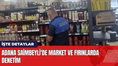 Adana Saimbeyli'de market ve fırınlarda denetim