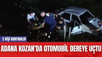 Adana Kozan’da Otomobil Dereye Uçtu: 2 Kişi Kurtarıldı