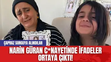 Narin Güran C*nayetinde İfadeler Ortaya Çıktı!