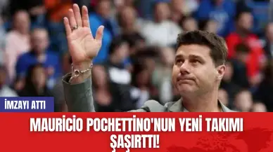 Mauricio Pochettino'nun Yeni Takımı Şaşırttı! İmzayı Attı