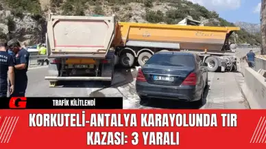 Korkuteli-Antalya Karayolunda Tır Kazası: 3 Yaralı