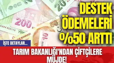 Tarım Bakanlığı'ndan Çiftçilere Müjde! Destek Ödemeleri %50 Arttı