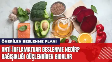 Anti-inflamatuar beslenme nedir? Bağışıklığı güçlendiren gıdalar