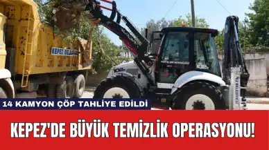 Kepez'de Büyük Temizlik Operasyonu! 14 Kamyon Çöp Tahliye Edildi