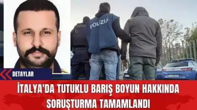 İtalya'da Tutuklu Barış Boyun Hakkında Soruşturma Tamamlandı