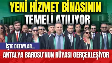 Antalya Barosu'na Yeni Hizmet Binası Geliyor! Baronun Rüyası Gerçekleşecek