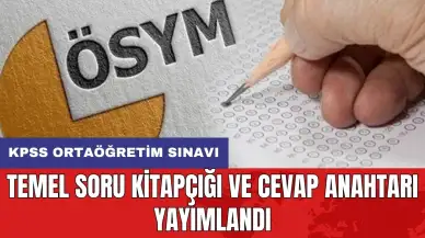 KPSS ortaöğretim sınavı: Temel soru kitapçığı ve cevap anahtarı yayımlandı