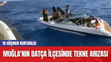 Muğla'nın Datça İlçesinde Tekne Arızası! 10 Göçmen Kurtarıldı