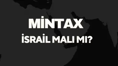 Mintax İsrail Malı Mı? Sahibi Kim? Hangi Ülkenin Malı Markasıdır?