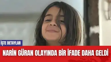 Narin Güran Olayında Bir İfade Daha Geldi