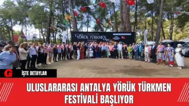 Uluslararası Antalya Yörük Türkmen Festivali Başladı