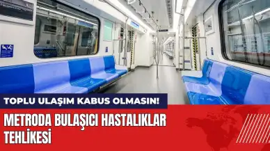 Toplu ulaşım kabus olmasın! Metroda bulaşıcı hastalık tehlikesi