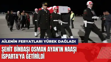 Şehit Binbaşı Osman Ayan'ın naaşı Isparta'ya getirildi