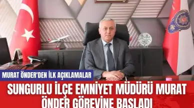 Sungurlu İlçe Emniyet Müdürü Murat Önder Görevine Başladı