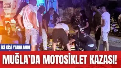 Muğla’da Motosiklet Kazası! İki Kişi Yaralandı