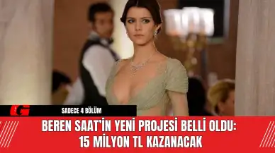 Beren Saat’in Yeni Projesi Belli Oldu: 15 Milyon TL Kazanacak