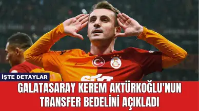 Galatasaray Kerem Aktürkoğlu'nun Transfer Bedelini Açıkladı