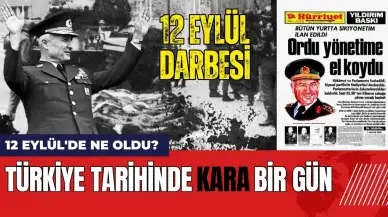 12 Eylül'de ne oldu? 12 Eylül Darbesi: Türkiye tarihinde kara gün