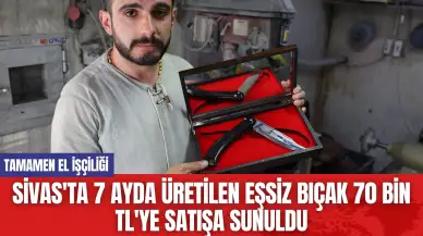 Sivas'ta 7 Ayda Üretilen Eşsiz Bıçak 70 Bin TL'ye Satışa Sunuldu