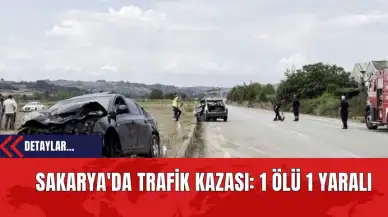 Sakarya'da Trafik Kazası: 1 Ölü 1 Yaralı