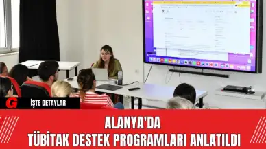 Alanya'da TÜBİTAK Destek Programları Anlatıldı