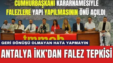 Falezlerde Yapılaşmanın Önünün Açılması Sonrası Antalya İKK'dan Sert Tepki! "Falezler Halkındır"