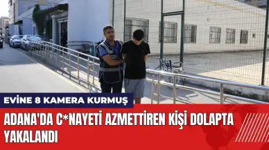 Adana'da c*nayeti azmettiren kişi dolapta yakalandı