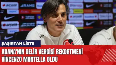 Adana'nın gelir vergisi rekortmeni Vincenzo Montella oldu